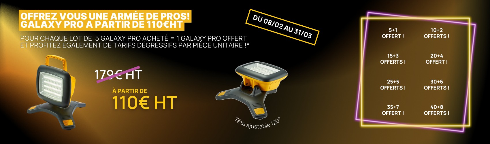 Offrez-vous une armée de pros ! Galaxy Pro à partir de 110€ HT !
