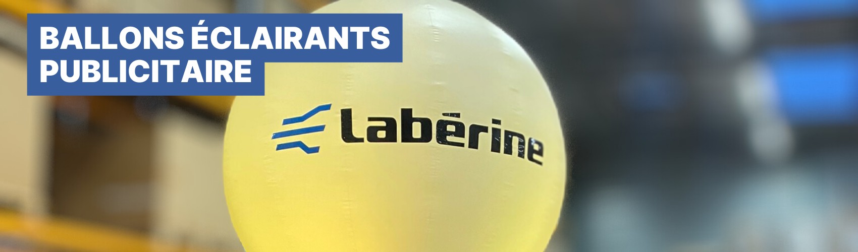 lluminez vos événements avec les ballons publicitaires Partymoon de Labérine