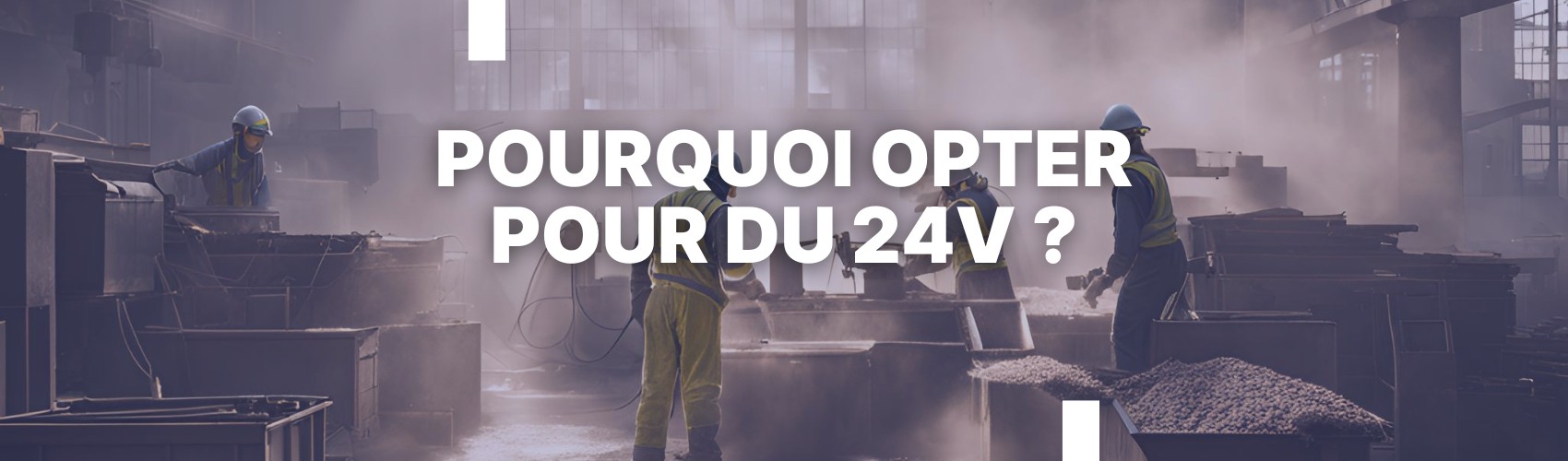 pourquoi opter pour du 24v